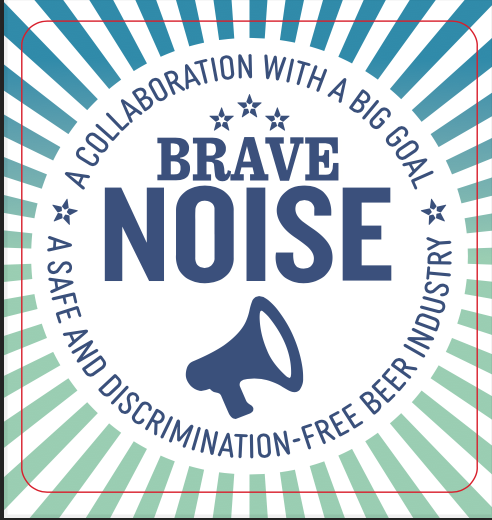 Three blue stars over the words "Brave Noise", with a megaphone under them, surrounded in a circle by the words "A collaboration with a big goal. A safe and discrimination-free beer industry. All on a white background with blue to green ombre rays surrounding the inner circle.